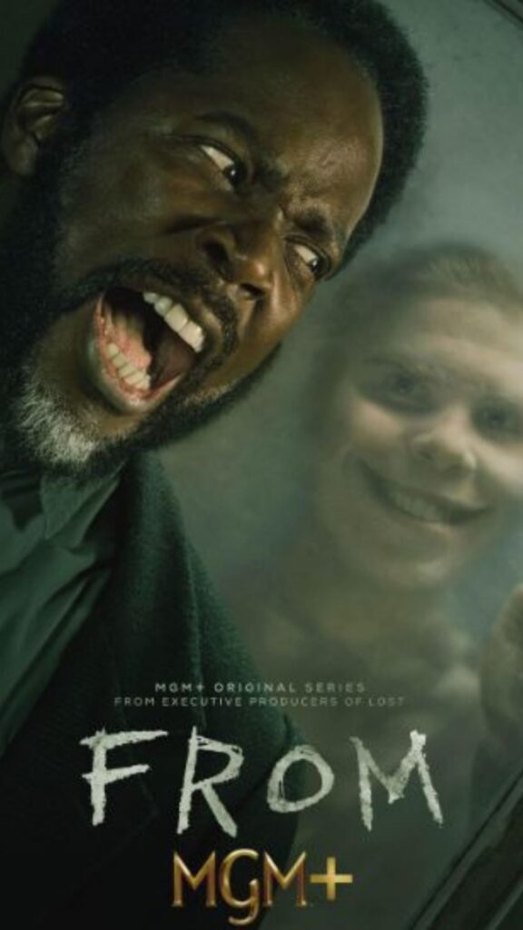 FROM (2022–Present) - MGM+ Amazon Prime Video - Next Series Now (NSN)